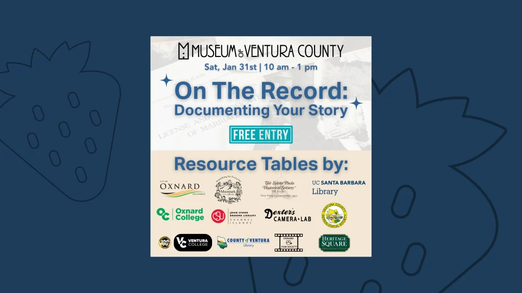 A promotional image for the Museum of Ventura County's On The Record: Documenting Your Story event