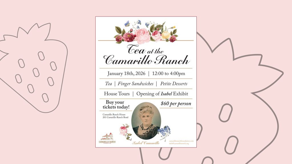 A flyer advertising a tea party at the Camarillo Ranch to celebrate a new exhibit for Isabel Camarillo
