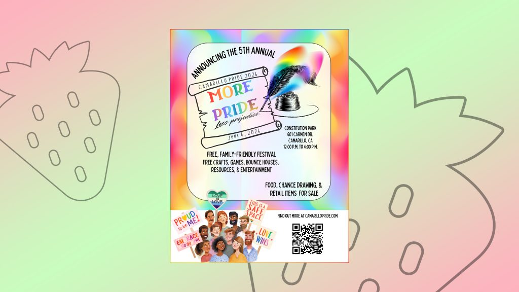 A rainbow themed flyer advertising the 2026 Camarillo PRIDE festival on June 6 at Constitution Park. It features a group of people holding PRIDE signs with hearts on them and a QR code in the bottom right that links to the Camarillo PRIDE website.